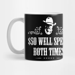 Lonesome Dove: $50 well spent both times Mug